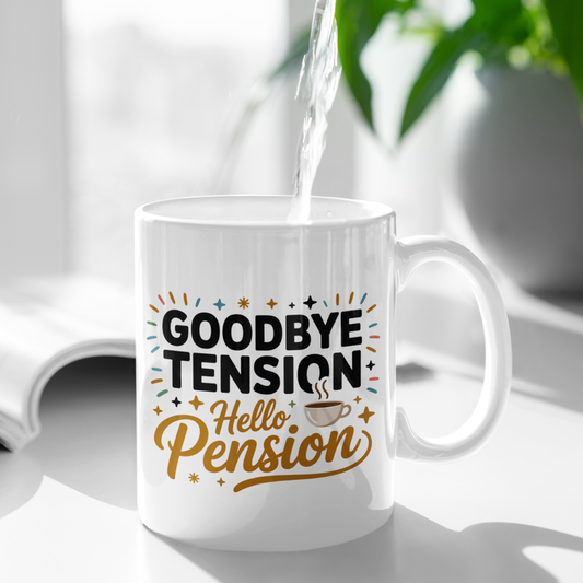 Funny Retirement Mug – Goodbye Tension Hello Pension – Gift for Men & Women Retiring