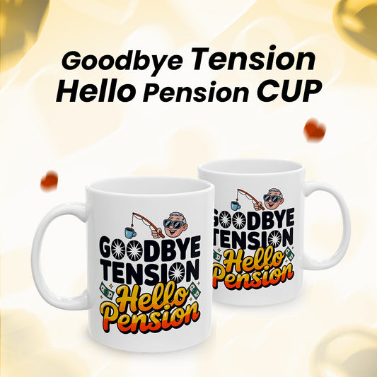 Goodbye Tension Hello Pension – Retirement Mug for Husband, Wife, Coworker, or Boss
