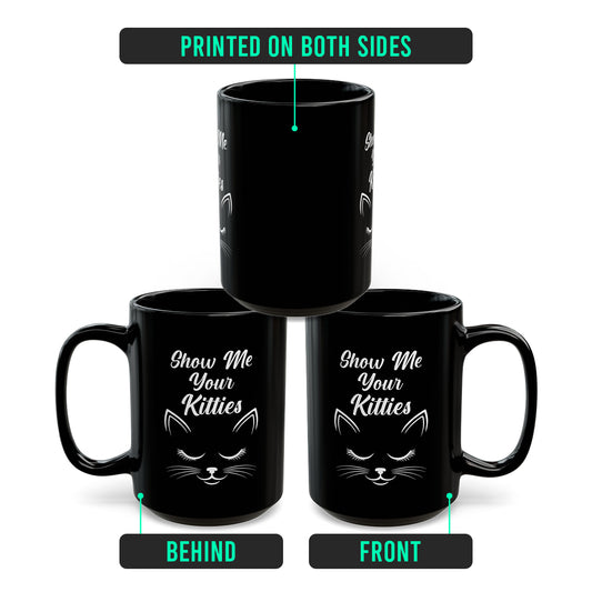 Show Me Your Kitties Coffee Mug – Cute Cat Lover Gift for Women