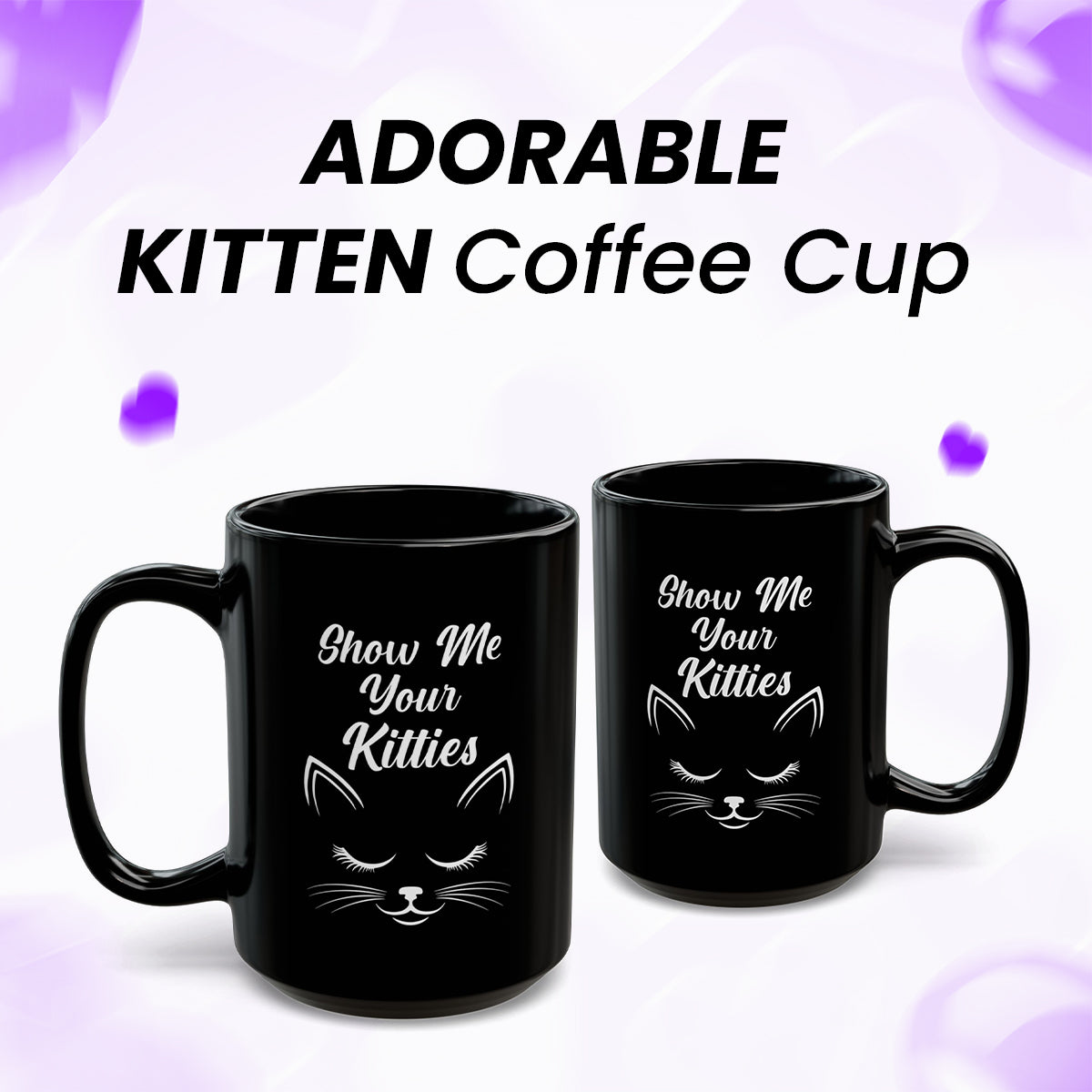 Show Me Your Kitties Coffee Mug – Cute Cat Lover Gift for Women