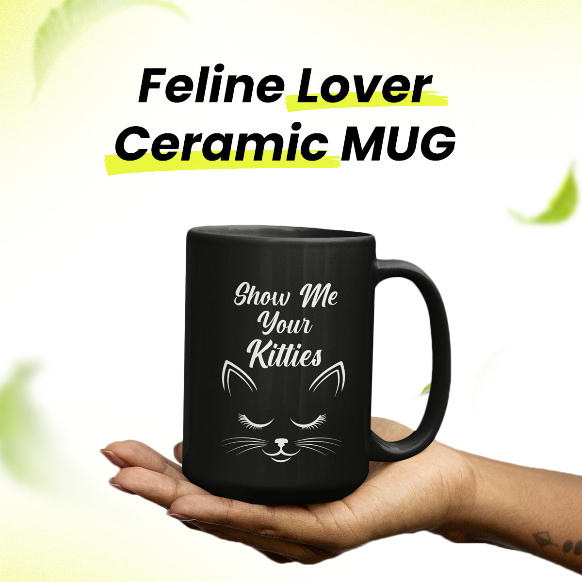 Show Me Your Kitties Coffee Mug – Cute Cat Lover Gift for Women