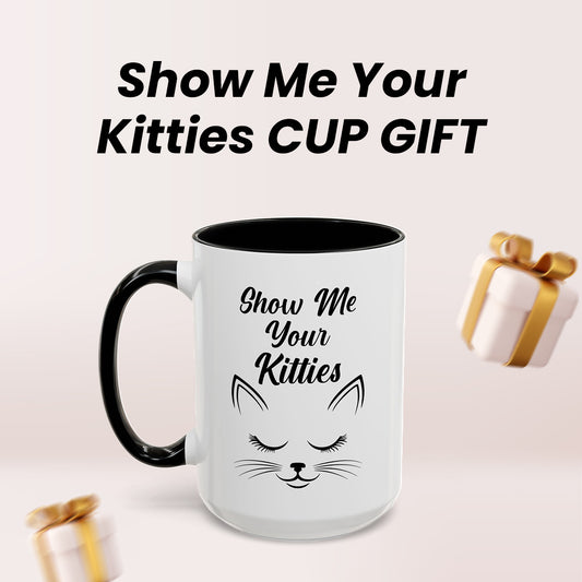Funny Cat Mug – Show Me Your Kitties Black & White Coffee Cup