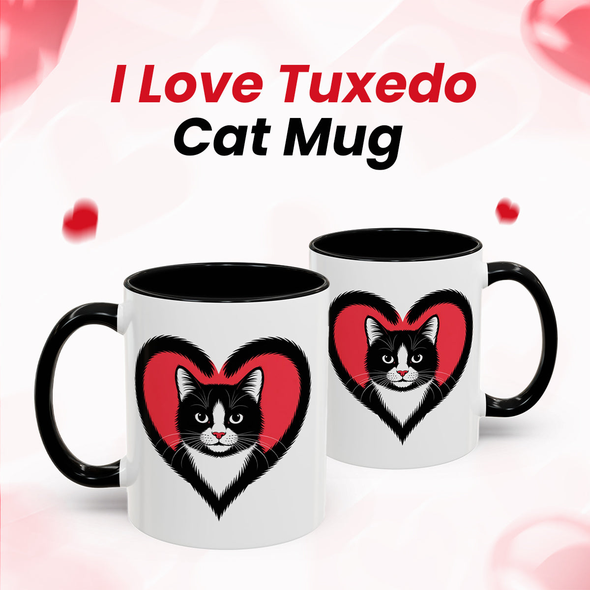 I Love Tuxedo Cat Mug – Cute Tuxedo Cat Lover Coffee Cup with Black Accent – Beautiful Gift for Girlfriend and Cat Lovers