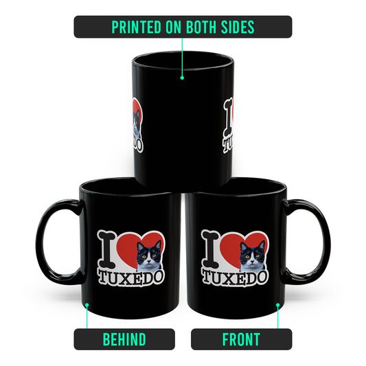 Black Tuxedo Cat Mug – I Love Tuxedo Cat Coffee Cup – Great Gift for Cat Moms, Cat Dads, and Pet Owners