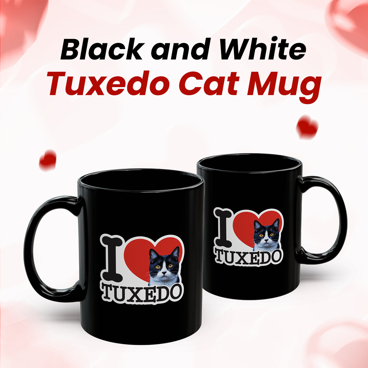 Black Tuxedo Cat Mug – I Love Tuxedo Cat Coffee Cup – Great Gift for Cat Moms, Cat Dads, and Pet Owners