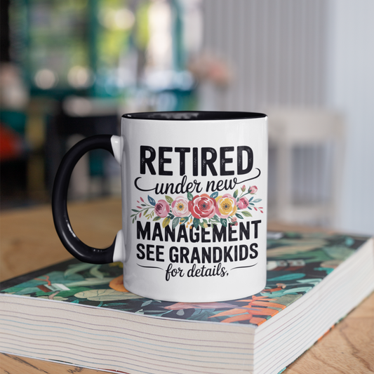Retired Under New Management See Grandkids For Details - Accent Coffee Mug (11oz)
