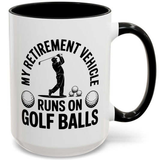My Retirement Vehicle Runs on Golf Balls Black Accent Coffee Mug (11, 15oz)