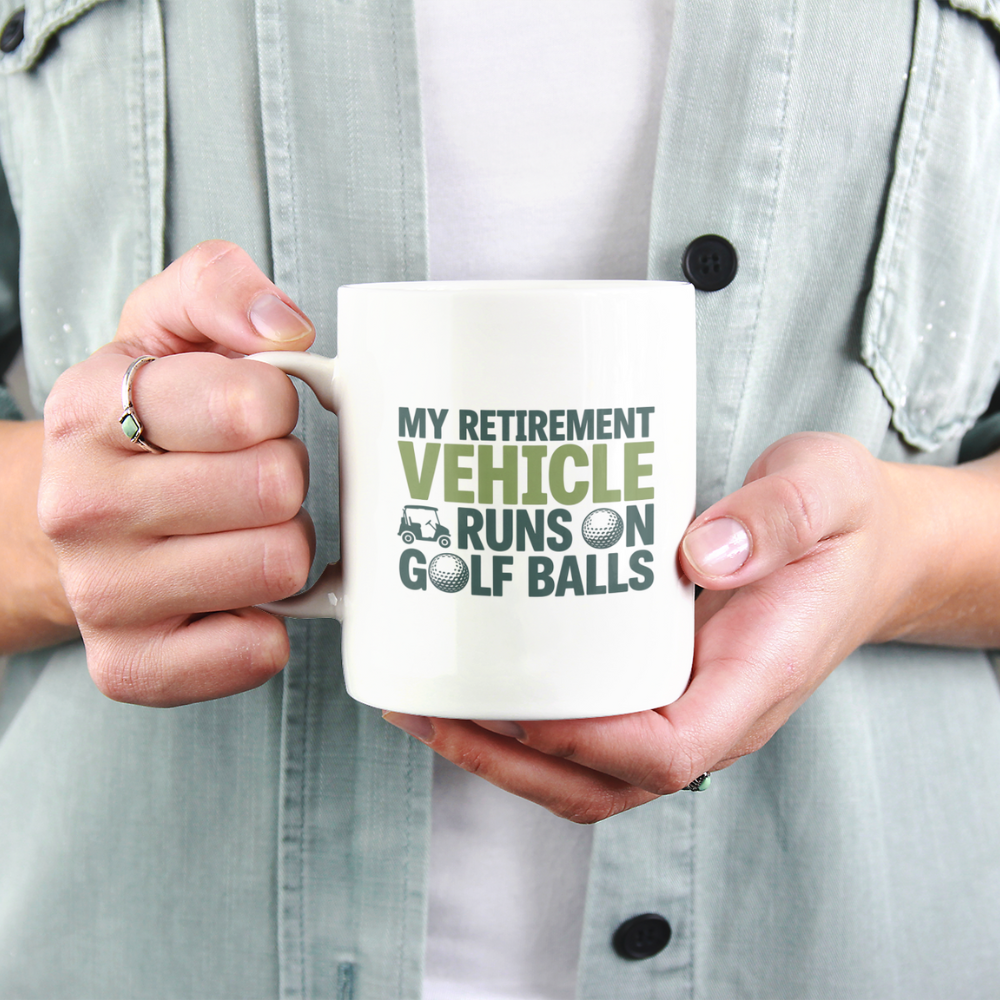 My Retirement Vehicle Runs on Golf Balls White Ceramic Mug, (11oz, 15oz)
