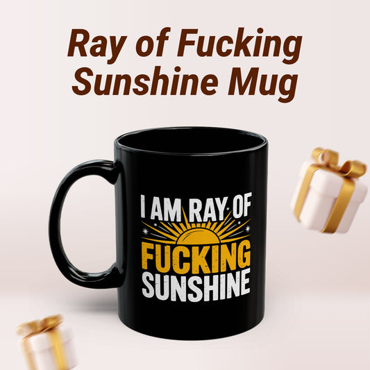 I Am a Ray of Fing Sunshine Coffee Mug