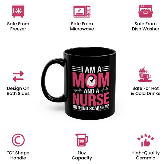 I Am a Mom and a Nurse Mug – Funny Coffee Cup for Moms & Nurses