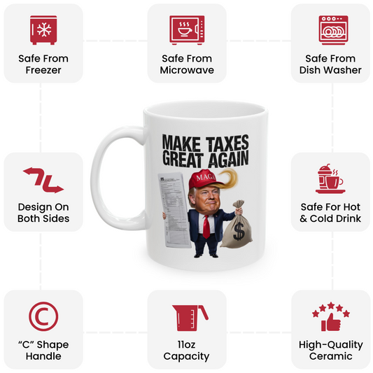 Make Taxes Great Again Mug – Funny Trump Satire Coffee Cup
