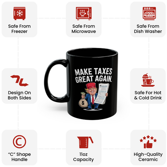 Trump Tax Joke Coffee Cup – Hilarious Political Satire Gift 11oz
