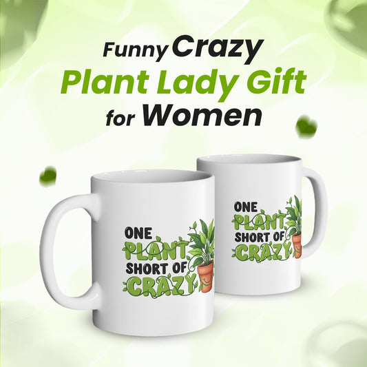 One Plant Short of Crazy Mug – Funny Crazy Plant Lady Gift for Women, Plant Mom Coffee Mug, Gardening Humor Cup - Ceramic Mug (15oz)