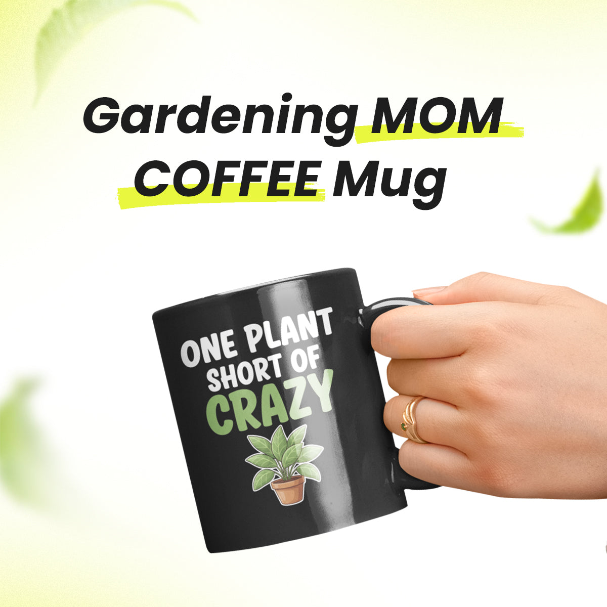 One Plant Short of Crazy Mug – Funny Crazy Plant Lady Gift for Women, Plant Mom Coffee Mug, Gardening Humor Cup Black