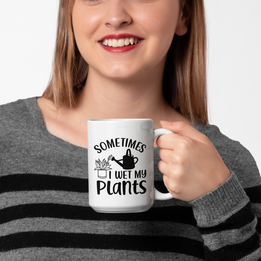 Sometimes I Wet My Plants Mug – Funny Plant Lady Gift for Women, Gardening Gift for Women, Perfect for Mother’s Day, Birthday, or Graduation