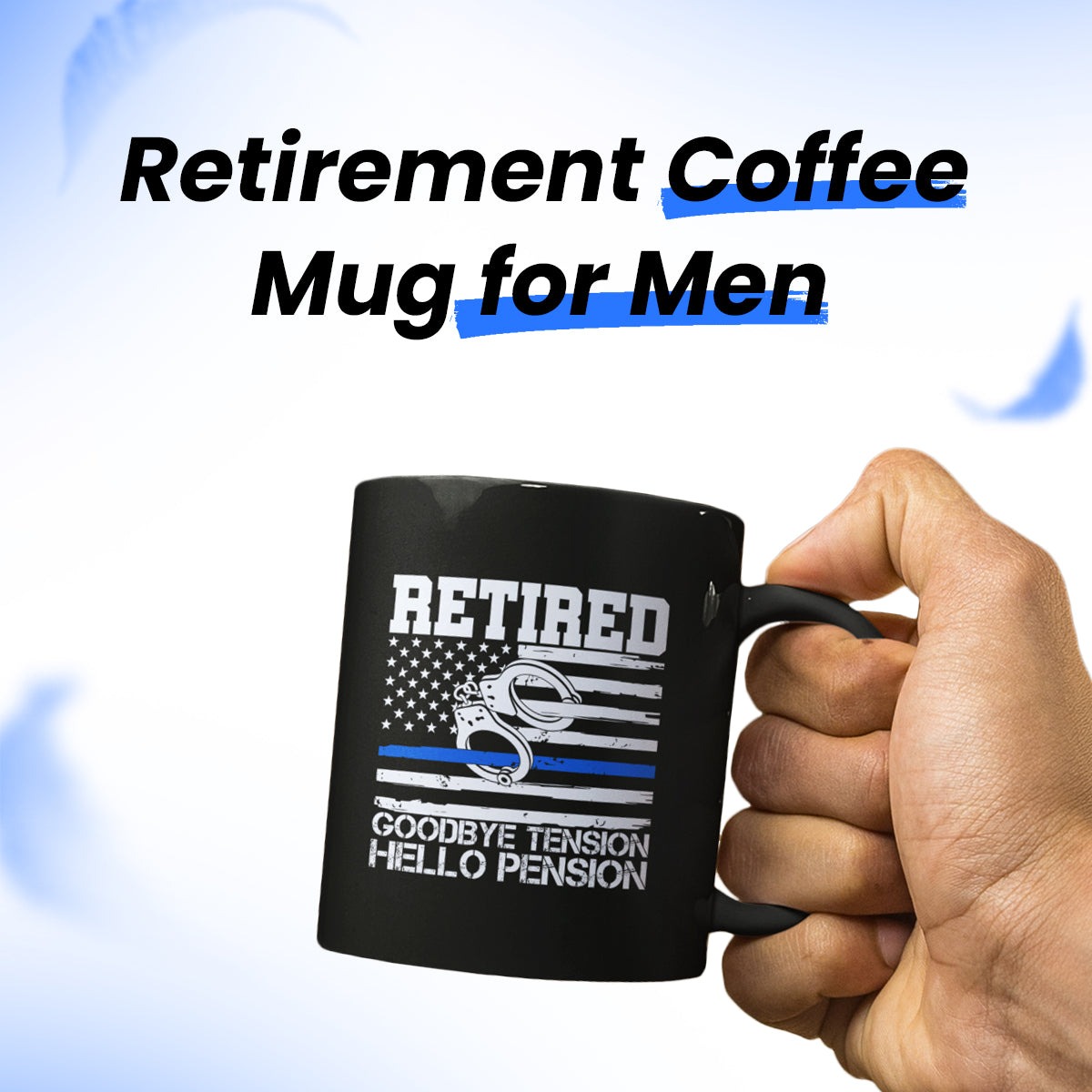 Goodbye Tension Hello Pension Coffee Mug – Humorous Retirement Gift for Dad, Mom, or Friend