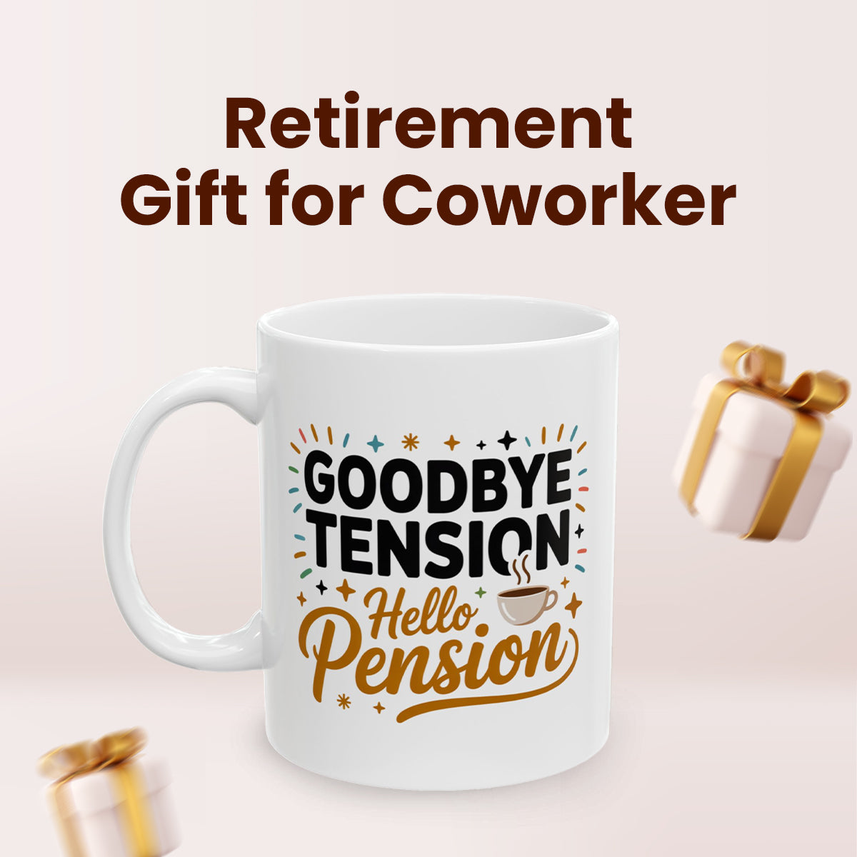 Funny Retirement Mug – Goodbye Tension Hello Pension – Gift for Men & Women Retiring