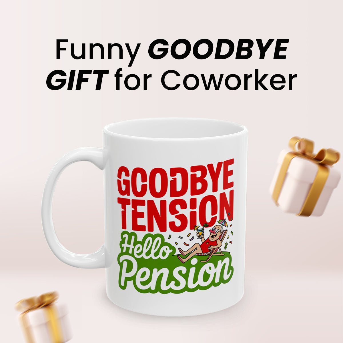 Funny Goodbye Tension Hello Pension Mug – Retirement Present for Him or Her
