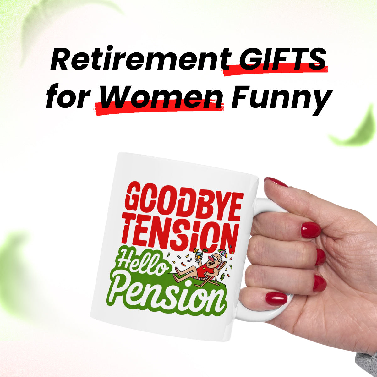 Funny Goodbye Tension Hello Pension Mug – Retirement Present for Him or Her