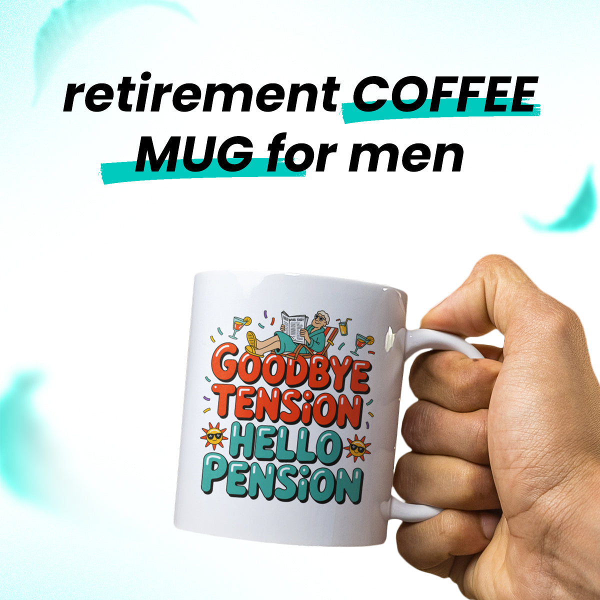 Ceramic Retirement Mug – Goodbye Tension Hello Pension – Funny Gift for Retirees