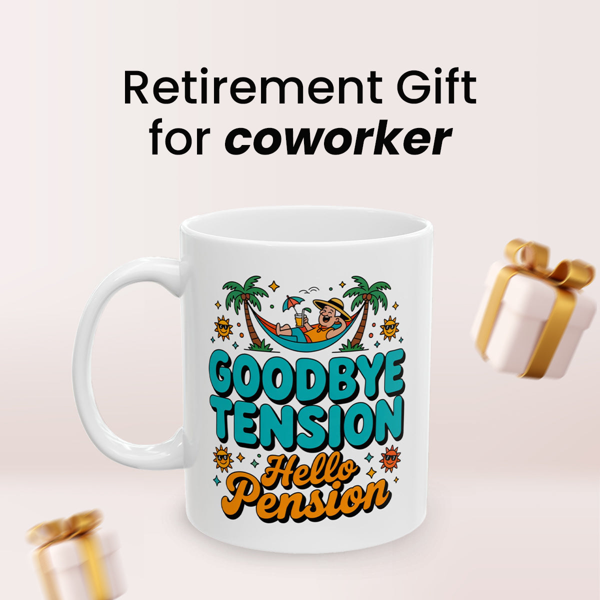 Retirement Party Mug – Goodbye Tension Hello Pension – Fun Gift for Friends & Family