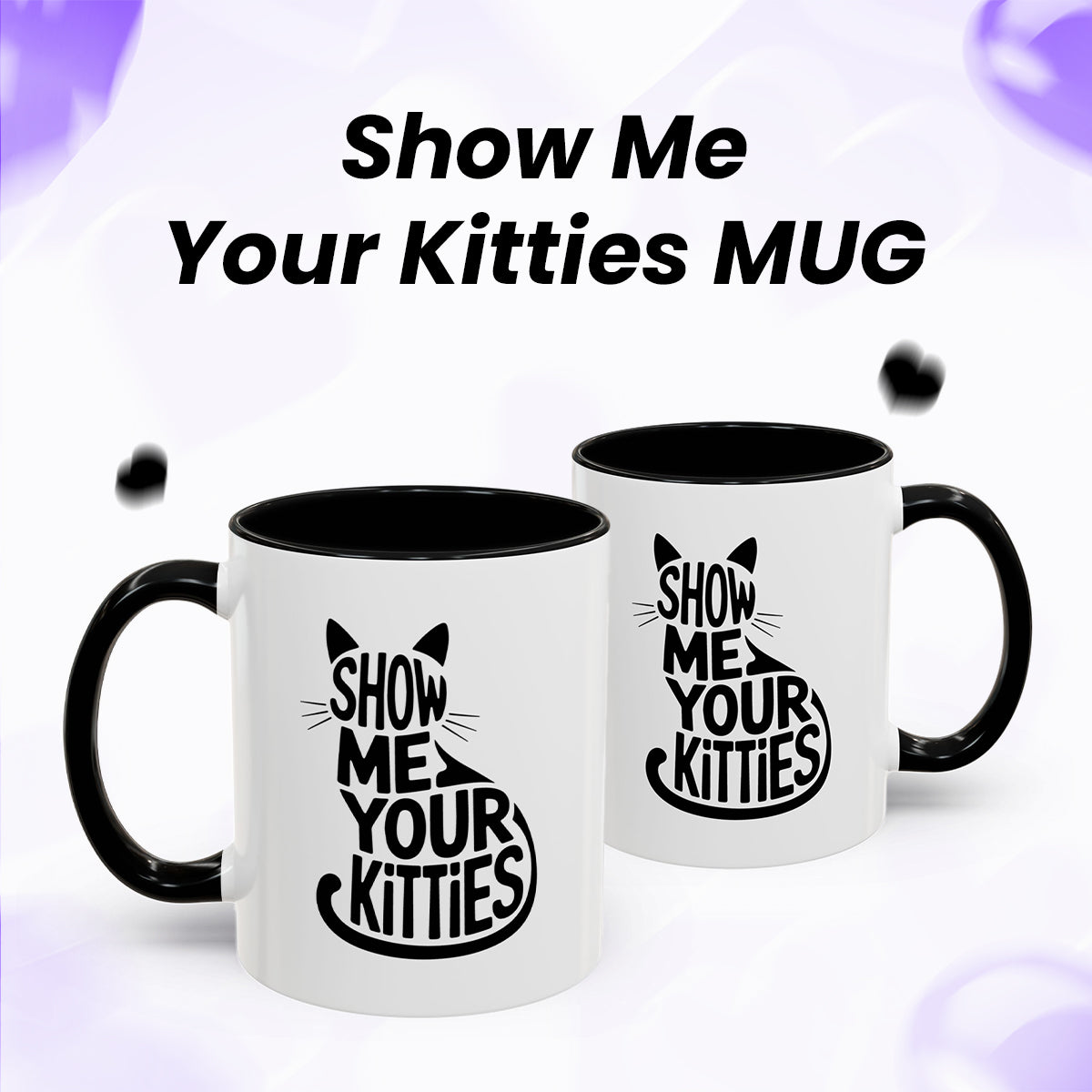 Black and White Cat Mug – Show Me Your Kitties Funny Coffee Cup