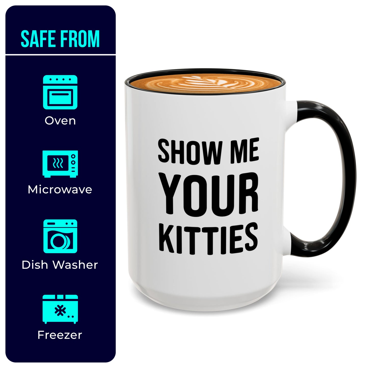 Kitty Lover Mug – Show Me Your Kitties Funny Cat Coffee Cup