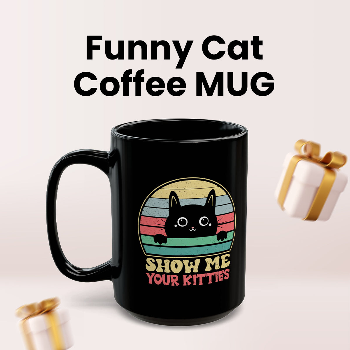 Cute Black and White Cat Mug – Show Me Your Kitties Coffee Cup