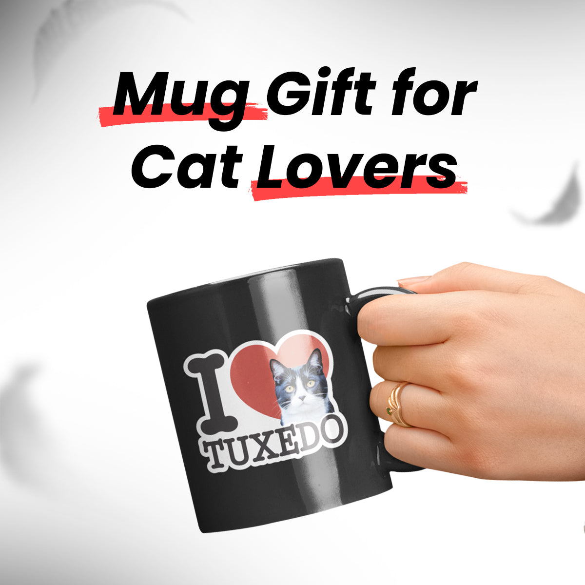 Black Tuxedo Cat Mug – I Love Tuxedo Cat Coffee Cup – Great Gift for Cat Moms, Cat Dads, and Pet Owners