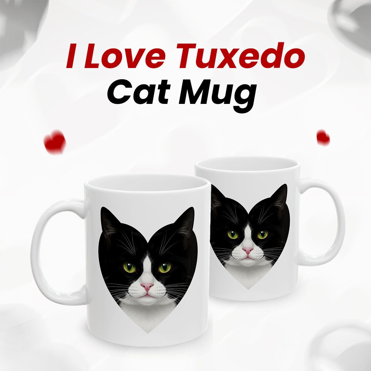 Black and White I Love Tuxedo Cat Mug – Lovely Tuxedo Cat Lover Coffee Cup – Cute Gift for Women, Men, and Cat Owners