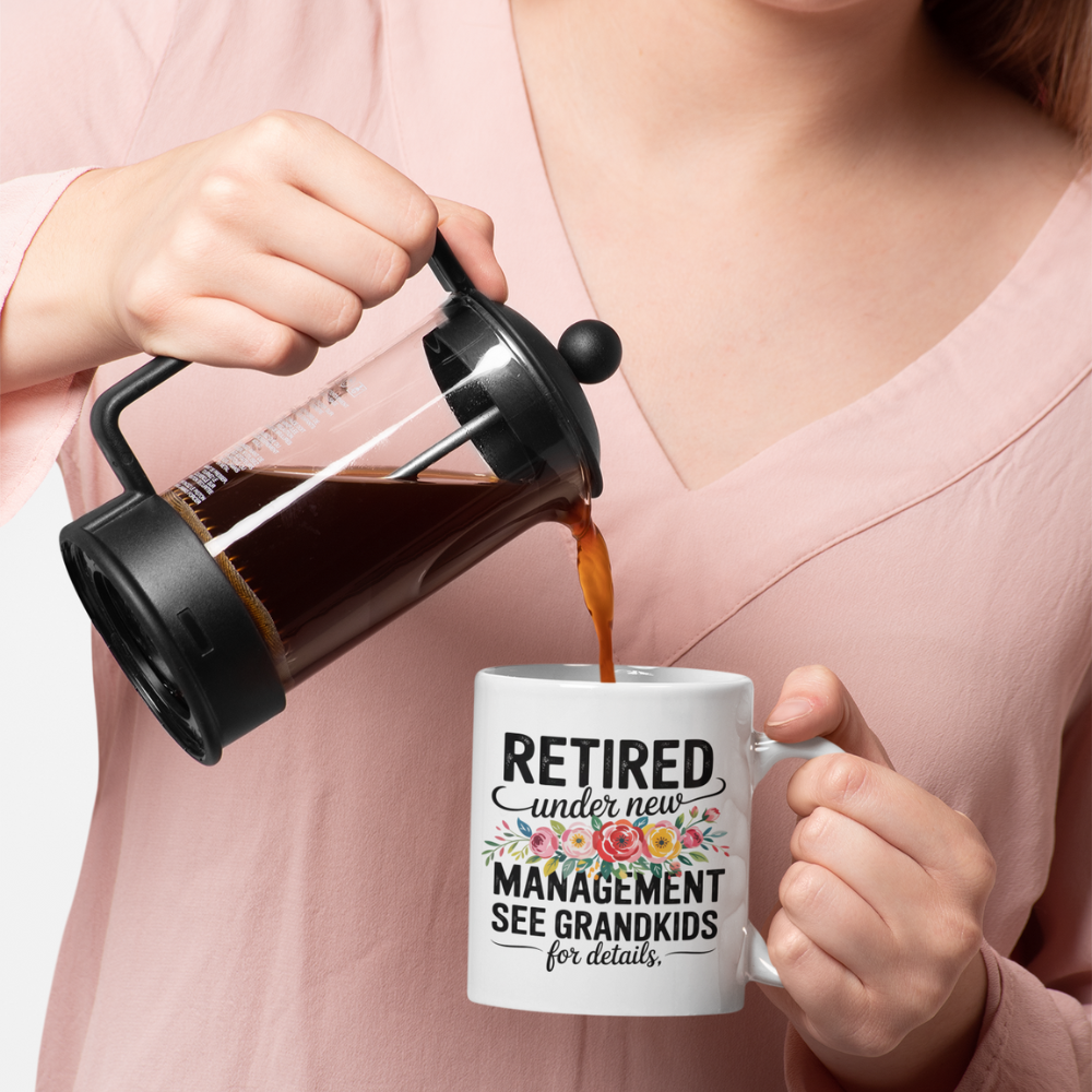 Retired Under New Management See Grandkids for Details - White Ceramic Mug 11oz