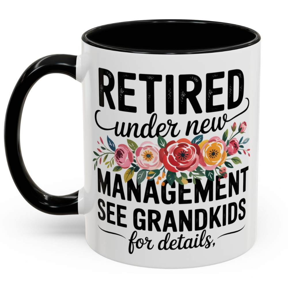 Retired Under New Management See Grandkids For Details - Accent Coffee Mug (11oz)