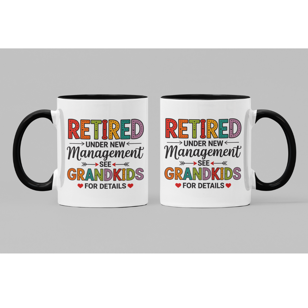 Retired Under New Management See Grandkids For Details - Accent Coffee Mug (11oz)