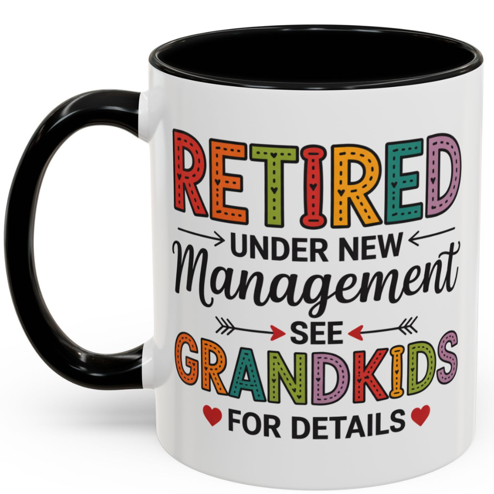 Retired Under New Management See Grandkids For Details - Accent Coffee Mug (11oz)