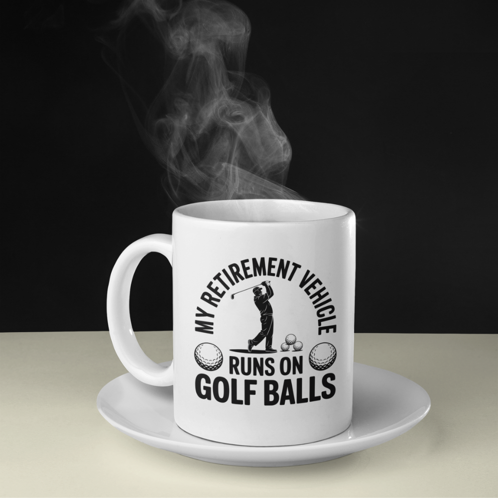 My Retirement Vehicle Runs on Golf Balls Ceramic White Mug (11oz, 15oz)