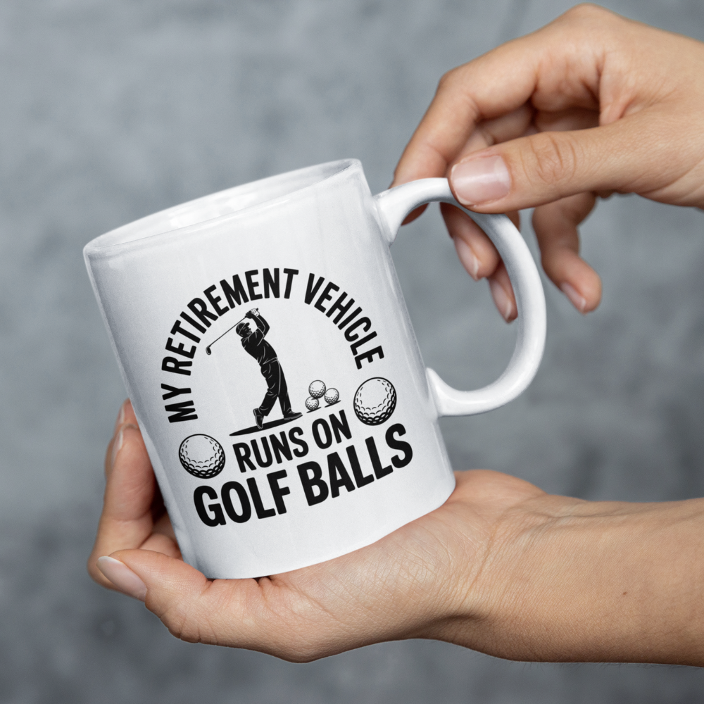 My Retirement Vehicle Runs on Golf Balls Ceramic White Mug (11oz, 15oz)