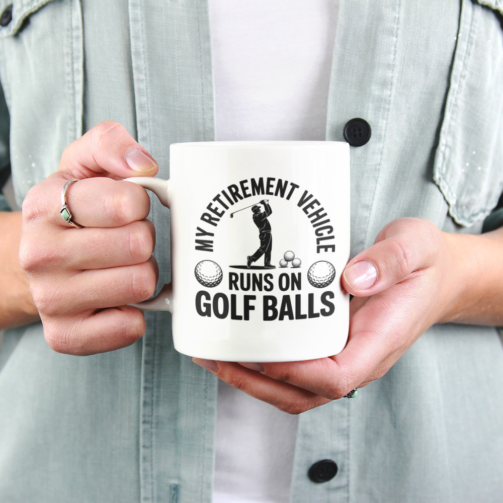 My Retirement Vehicle Runs on Golf Balls Ceramic White Mug (11oz, 15oz)