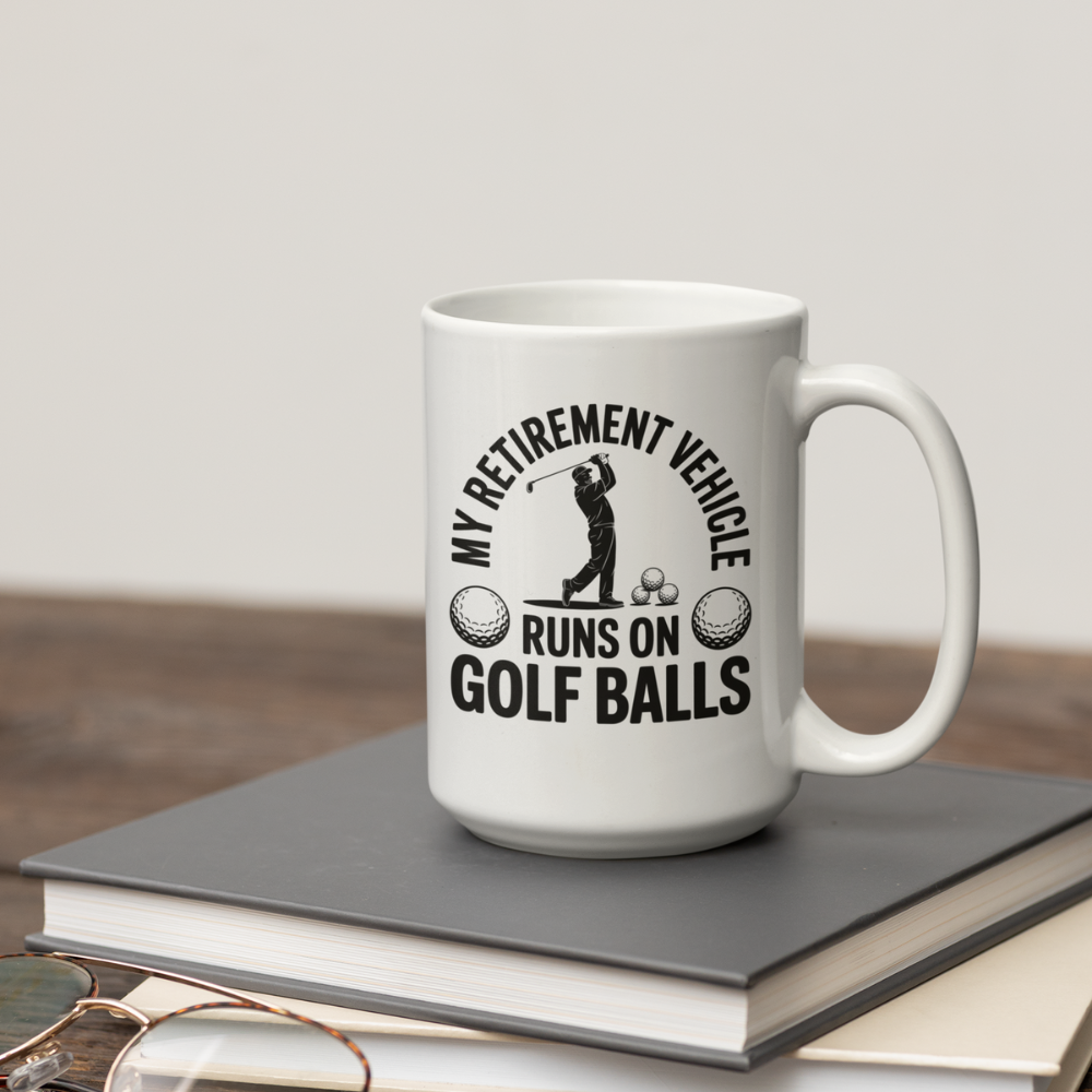 My Retirement Vehicle Runs on Golf Balls Ceramic White Mug (11oz, 15oz)