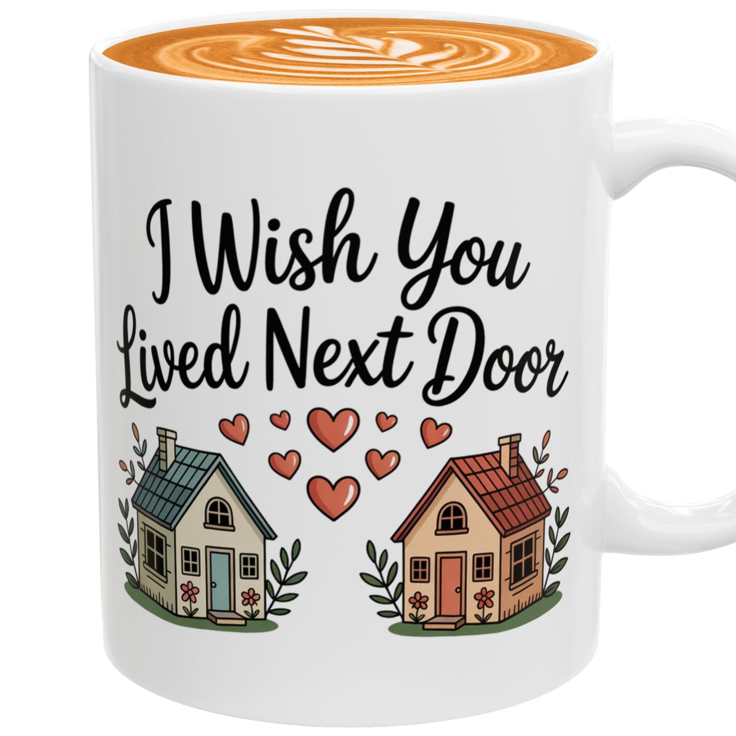 I Wish You Lived Next Door Coffee Mug – Unique Christmas Gift