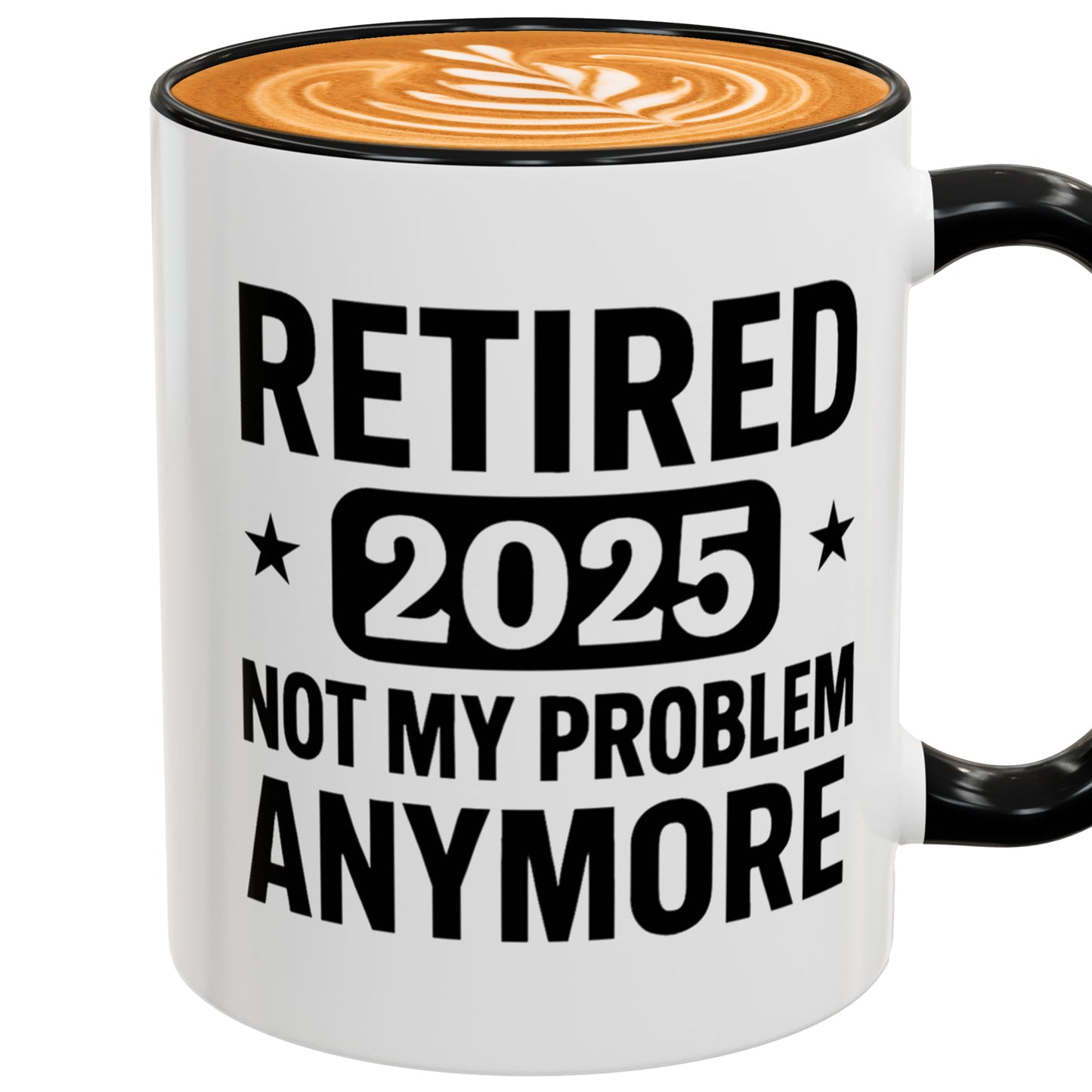 Retired Not My Problem Anymore Mug – Funny Retirement Gift
