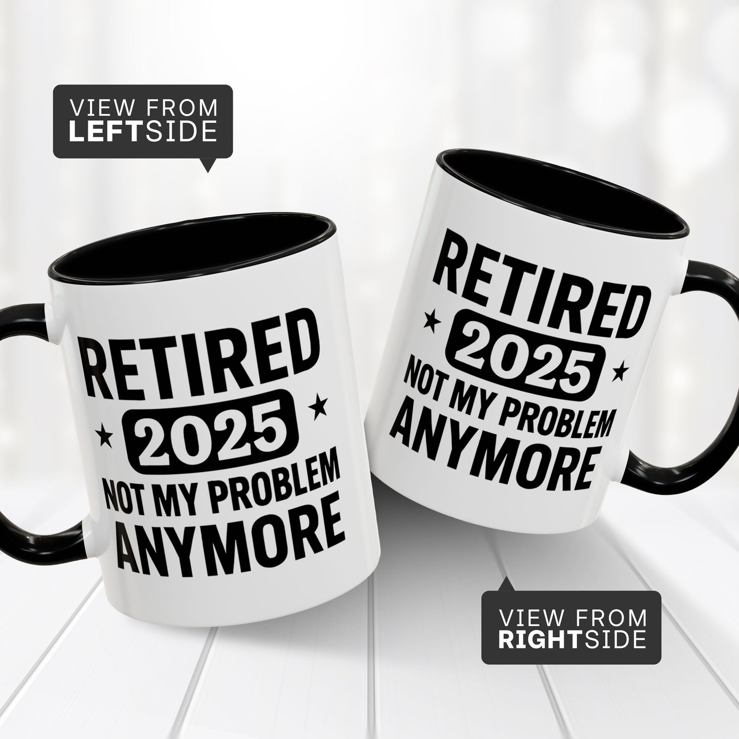 Retired Not My Problem Anymore Mug – Funny Retirement Gift