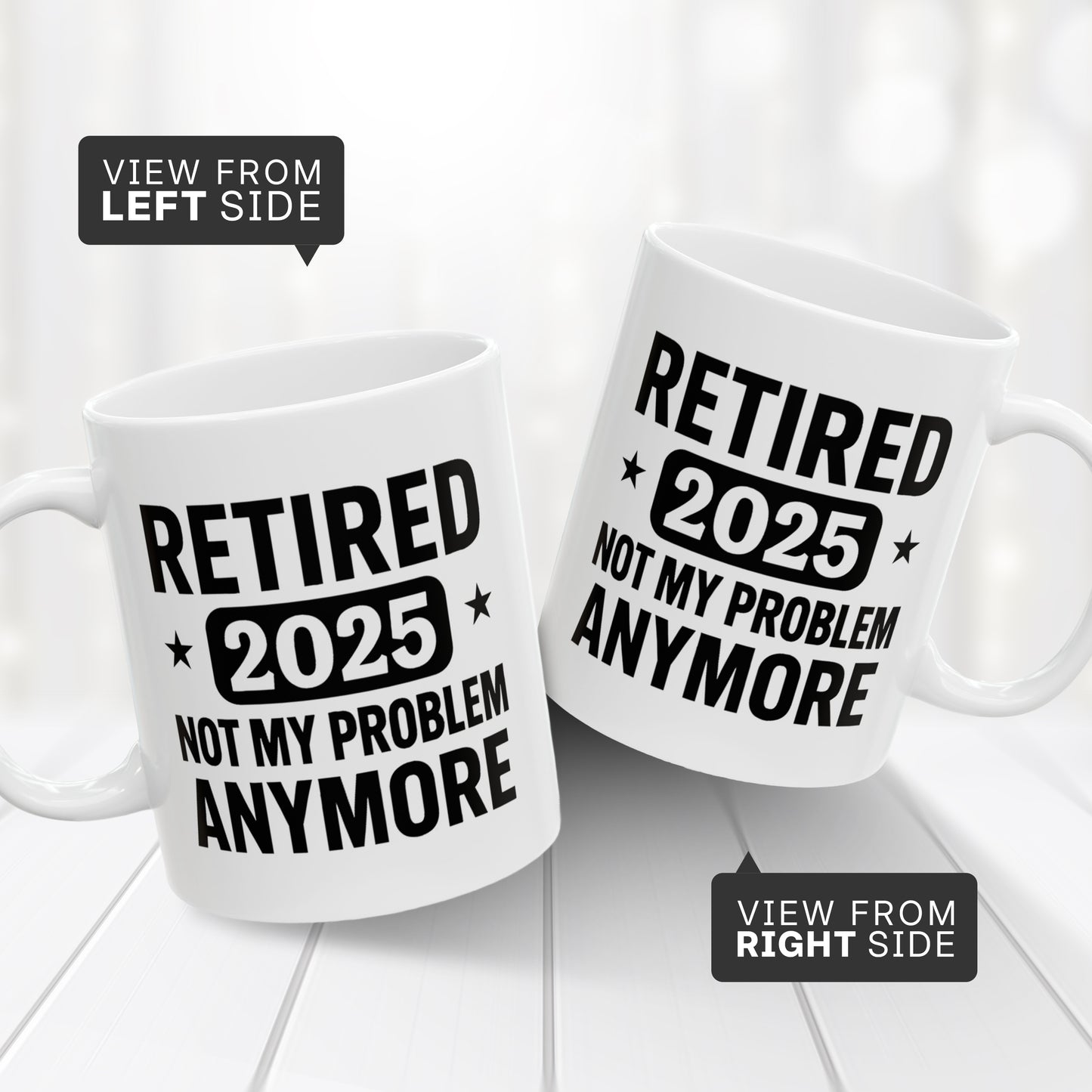 Retired Not My Problem Anymore Mug – Coffee Cup for Retirees