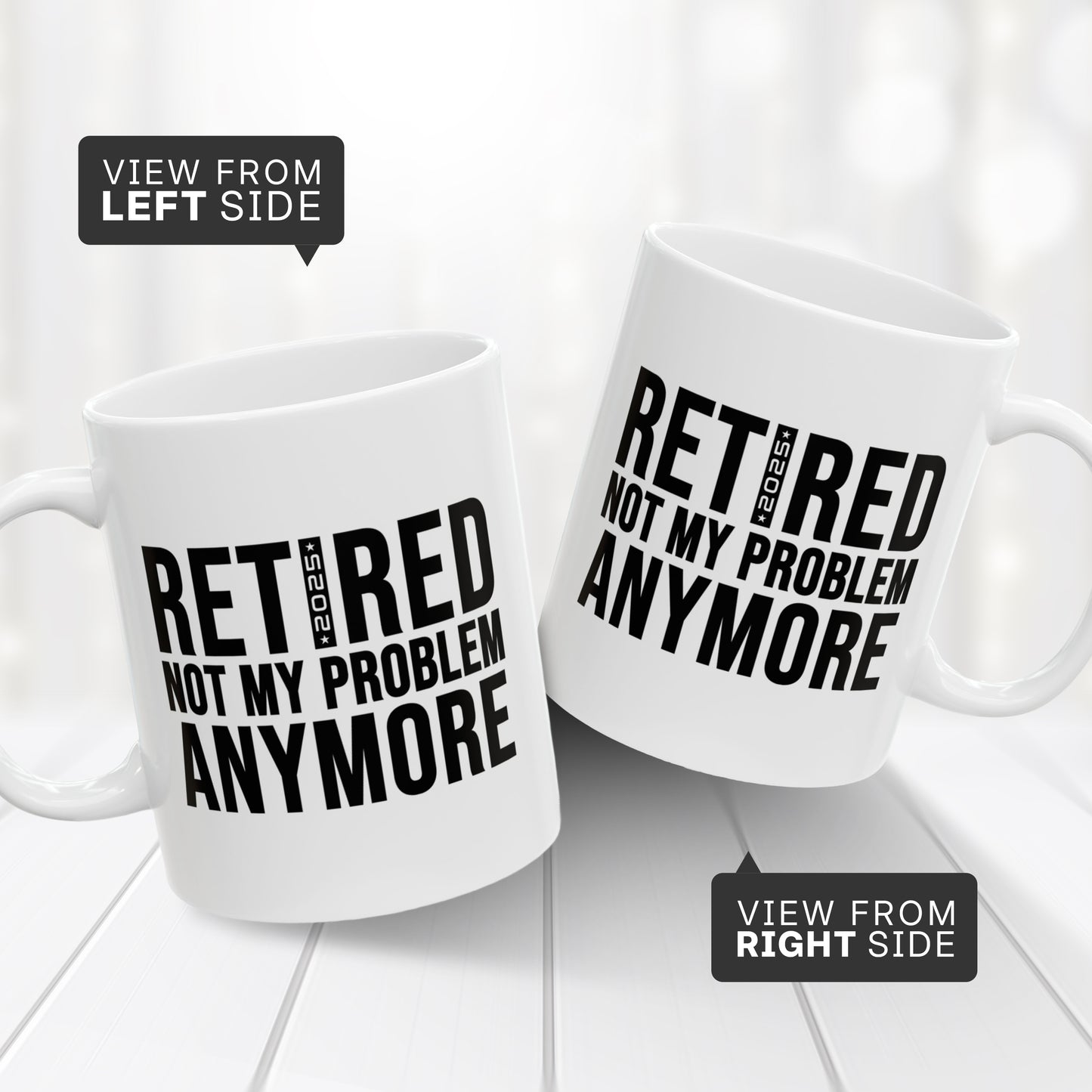 Retired Not My Problem Anymore Mug – Hilarious Retirement Present