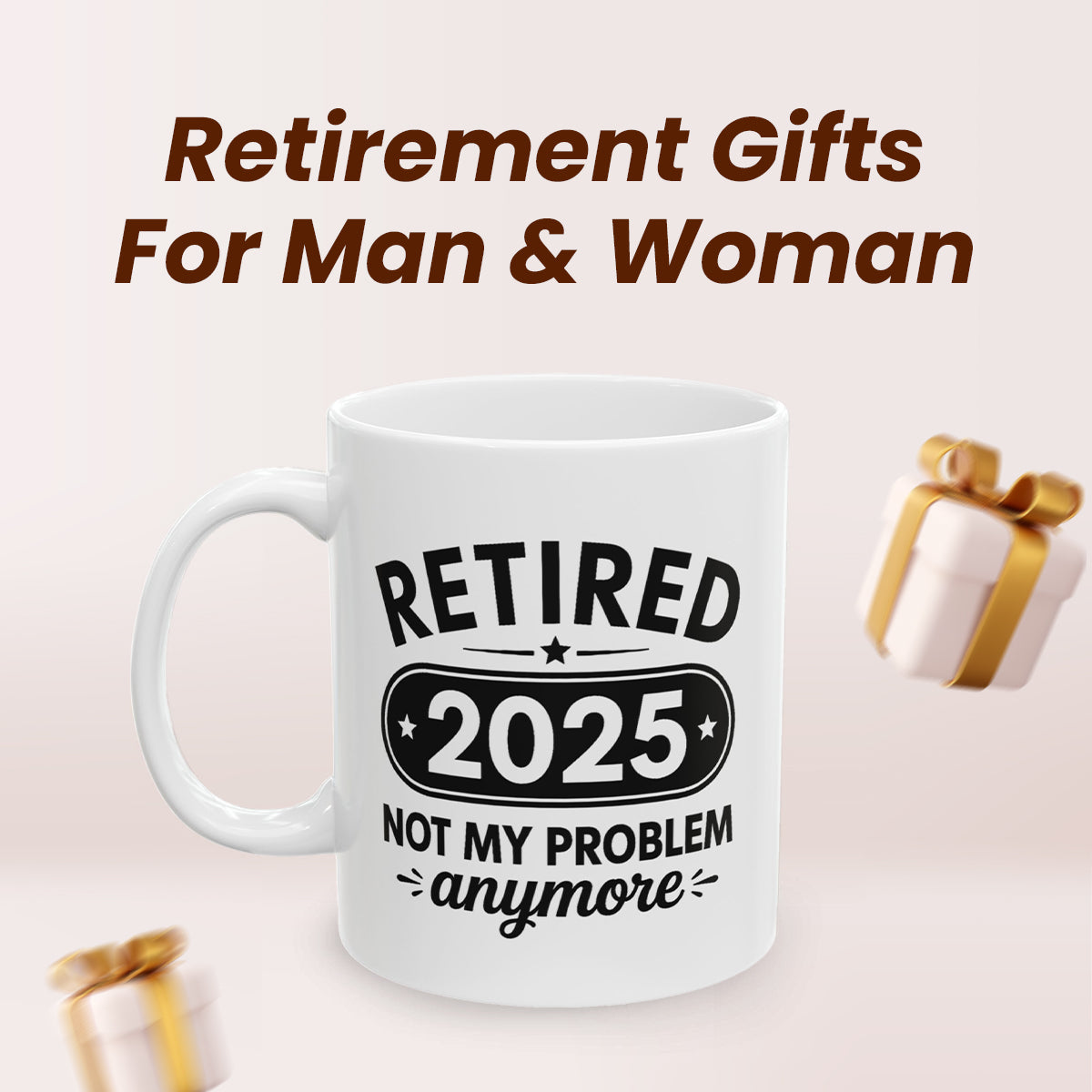 Retired Not My Problem Anymore Mug – Unique Gift for Retirees
