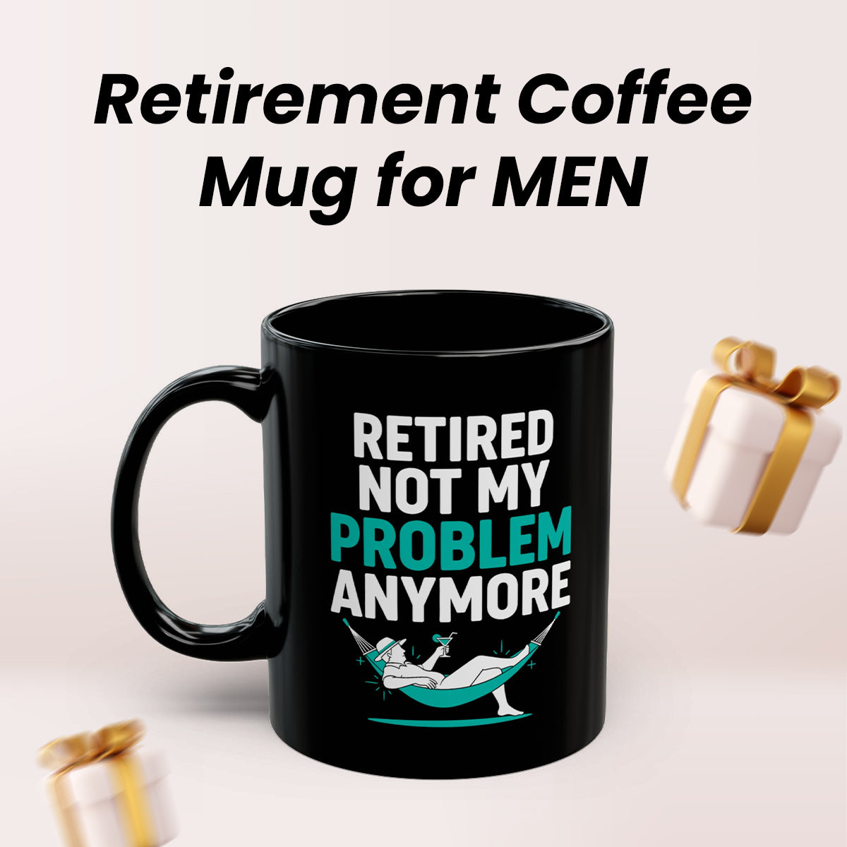Retired Not My Problem Anymore Mug – Perfect Coworker Retirement Gift