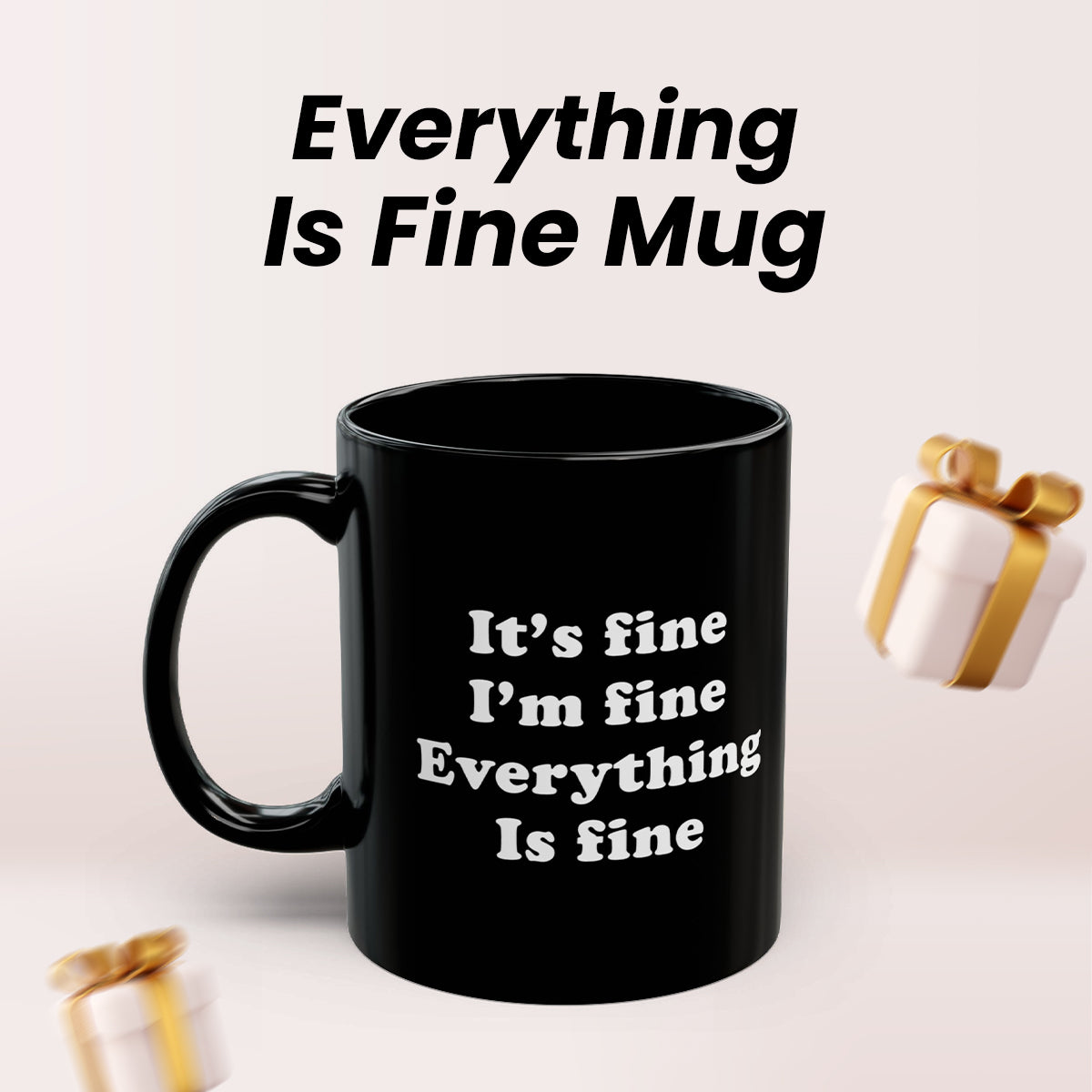 It’s Fine I’m Fine Everything Is Fine Mug – Christmas Gift for Cat Lovers