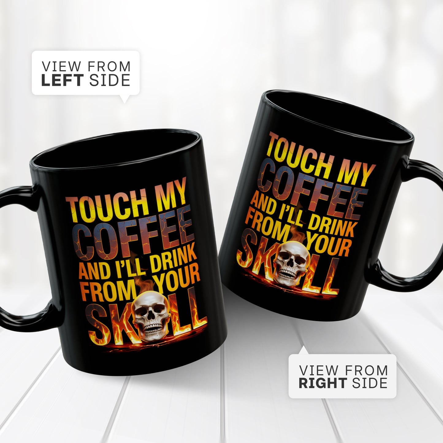 Touch My Coffee and I’ll Drink from Your Skull Mug-Funny Gothic Skull Coffee Mug