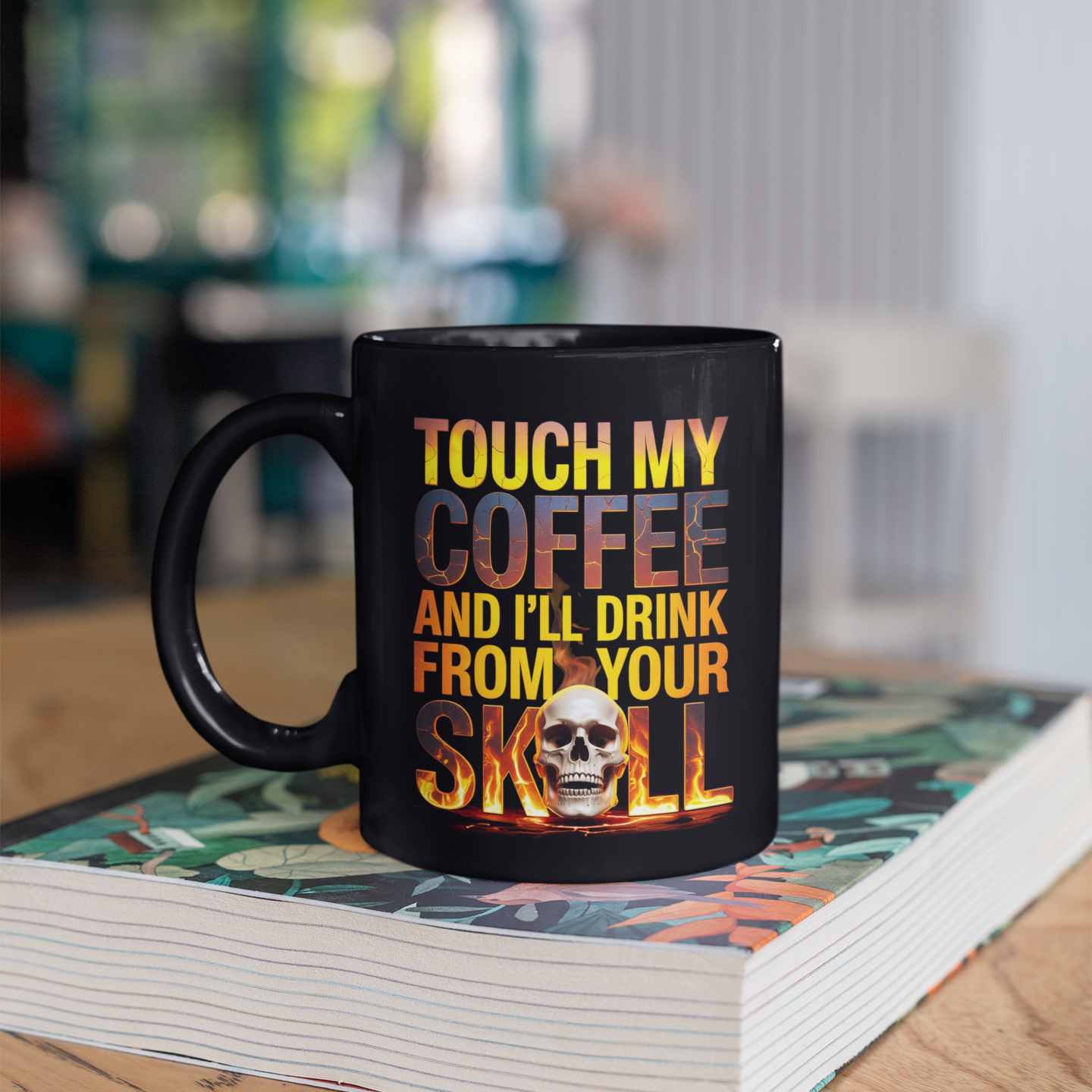 Touch My Coffee and I’ll Drink from Your Skull Mug-Funny Gothic Skull Coffee Mug