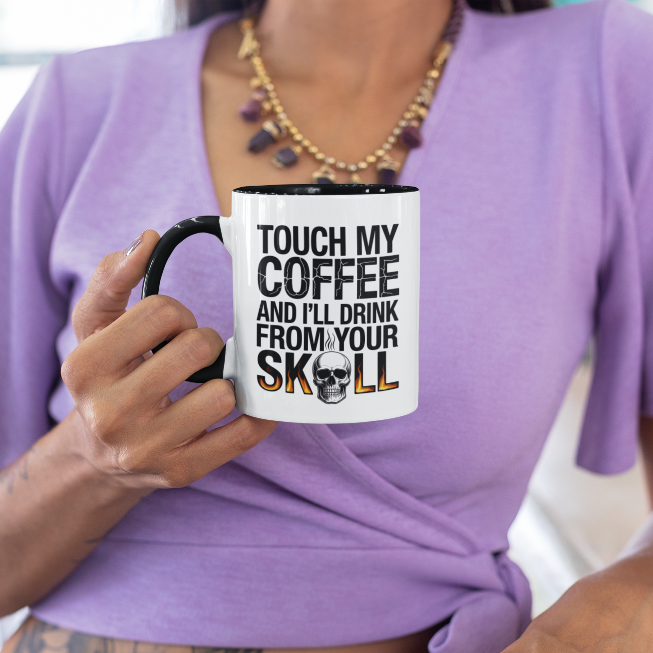 Touch My Coffee and I’ll Drink from Your Skull Mug –  Dark Humor Sarcastic Novelty Gift for Coffee Lovers