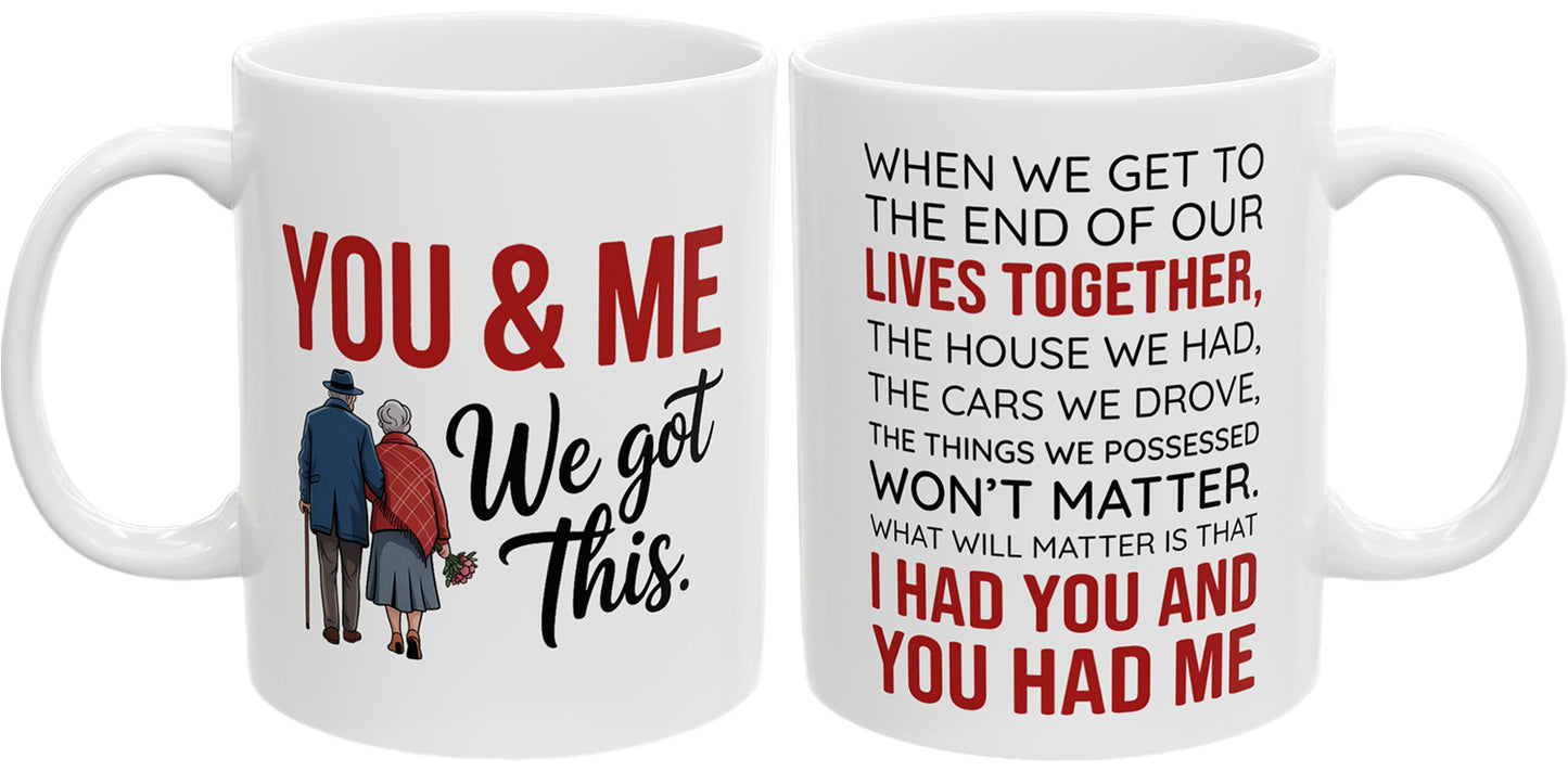 You And Me We Got This Coffee Mug – Wedding Present